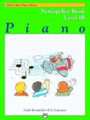 Alfred's Basic Piano Library Notespeller Book 1B - Piano by Lancaster/Kowalchyk Alfred 6187