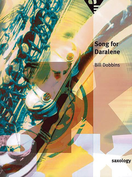 Saxology: Song for Daralene Score/Parts