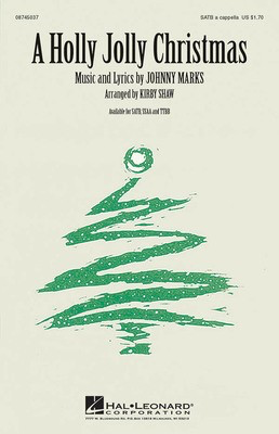 A Holly Jolly Christmas - Johnny Marks - SATB Kirby Shaw Hal Leonard Choral Score Octavo