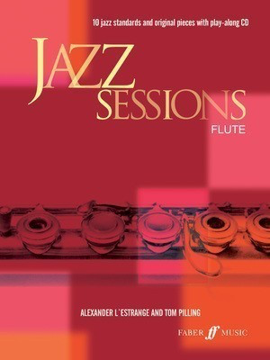 Jazz Sessions - for Flute and Piano/CD - Alexander L'Estrange|Tom Pilling - Flute Faber Music /CD