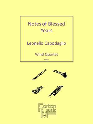 Notes of Blessed Years - Wind Quartet - Leonello Capodaglio - Bassoon|Clarinet|Flute|Oboe Forton Music Woodwind Quartet Score/Parts