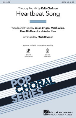 Heartbeat Song - Kara DioGuardi|Audra Mae|Jason Evigan|Mitch Allan - SATB Mark Brymer Hal Leonard Octavo