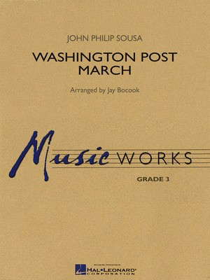 Washington Post March - John Philip Sousa - Jay Bocook Hal Leonard Score/Parts/CD
