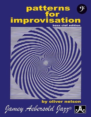 Patterns for Improvisation - Bass Clef Edition - Bass Clef Instrument Oliver Nelson Jamey Aebersold Jazz