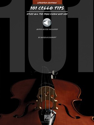 101 Cello Tips - Updated Edition - Stuff All the Pros Know and Use - Cello Angela Schmidt Hal Leonard Sftcvr/Online Audio
