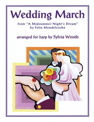 Wedding March from A Midsummer's Night Dream - for Harp - Felix Bartholdy Mendelssohn - Harp Sylvia Woods Hal Leonard