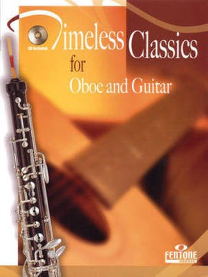 Timeless Classics for Oboe and Guitar - Guitar|Oboe Fentone Music Duo /CD