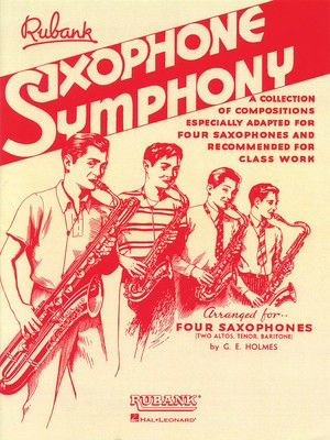 Saxophone Symphony - for Saxophone Quartet or Ensemble - Saxophone Rubank Publications Saxophone Quartet Score/Parts
