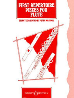 First Repertoire Pieces for Flute - Flute Peter Wastall Boosey & Hawkes