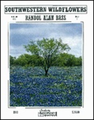 Southwestern Wildflowers - Randol Bass - Hal Leonard Score/Parts