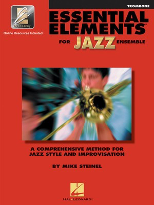 Essential Elements for Jazz Ensemble - Trombone - Mike Steinel - Trombone Mike Steinel Hal Leonard /CD