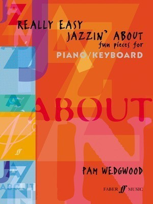 Really Easy Jazzin' About - for Piano - Pam Wedgwood - Piano Faber Music - NO LONGER AVAILABLE