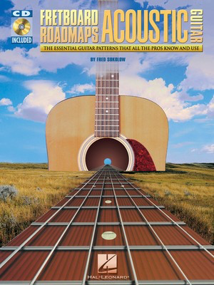 Fretboard Roadmaps for Acoustic Guitar - The Essential Guitar Patterns That All the Pros Know and Use - Guitar Fred Sokolow Hal Leonard Guitar TAB /CD