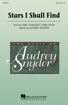 Stars I Shall Find - Audrey Snyder - SSA Sara Teasdale Hal Leonard Choral Score Octavo