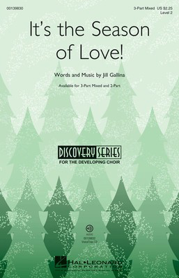 It's The Season Of Love! - Level 2 - Jill Gallina - 3-Part Mixed Jill Gallina Hal Leonard Octavo