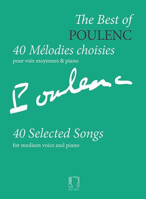 The Best Of: Poulenc- 40 Mí©lodies choisies - 40 Selected Songs for medium voice and piano - Francis Poulenc - Classical Vocal Medium Voice Salabert Editions Vocal Score