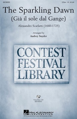 The Sparkling Dawn - Gia il sole dal gange - Alessandro Scarlatti - 2-Part Audrey Snyder Hal Leonard Choral Score Octavo