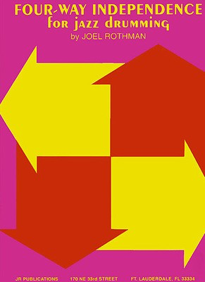 Four-Way Independence for Jazz Drumming - Joel Rothman - Drums Joel Rothman Publications