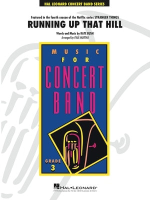 Murtha - Running Up that Hill (Stranger Things) - Concert Band Grade 3 Score/Parts arranged by Bush Hal Leonard 4007843