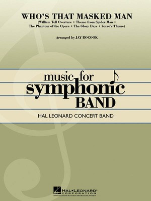 Who's That Masked Man? - Jay Bocook Hal Leonard Score/Parts