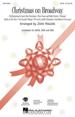 Christmas On Broadway (Medley) - SAB John Higgins Hal Leonard Choral Score Octavo