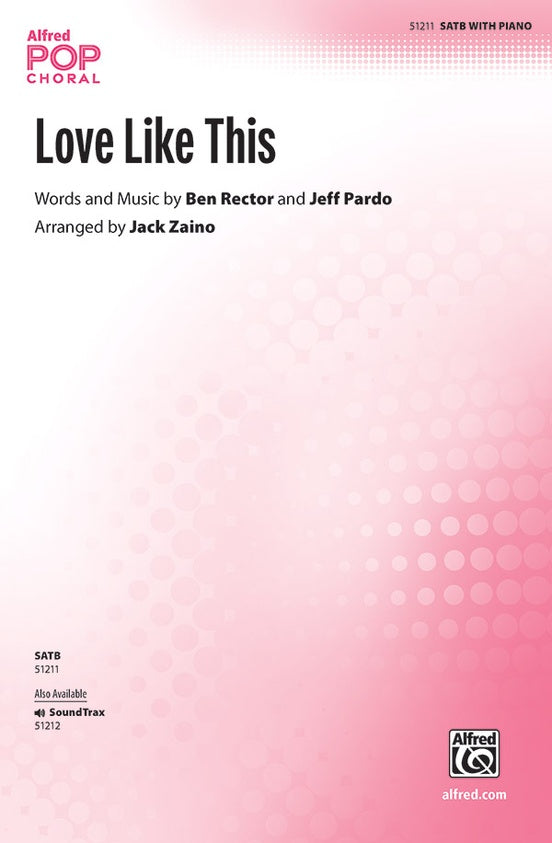 Love Like This - SATB Choral Octavo (Digital Download)