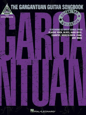 The Gargantuan Guitar Songbook - Guitar Hal Leonard Guitar TAB