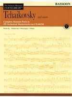 Tchaikovsky and More - Volume 4 - The Orchestra Musician's CD-ROM Library - Bassoon - Peter Ilyich Tchaikovsky - Bassoon Hal Leonard CD-ROM