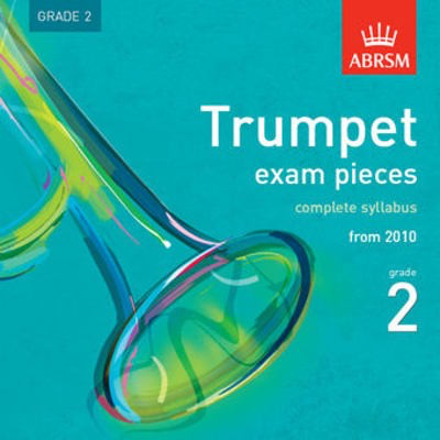 Trumpet Exam Pieces, complete syllabus, from 2010, Grade 2 - Trumpet ABRSM CD