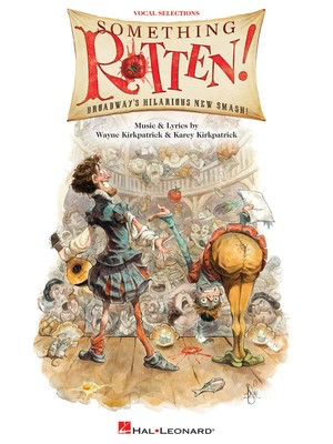 Something Rotten! - Vocal Selections - Wayne Kirkpatrick|Karey Kirkpatrick - Hal Leonard Piano & Vocal