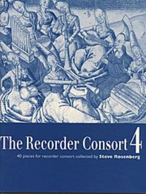 The Recorder Consort Vol. 4 - 40 pieces for recorder consort - Recorder Steve Rosenberg Boosey & Hawkes Recorder Ensemble Score/Parts