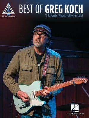 Best of Greg Koch - Guitar Tablature Transcription Hal Leonard 345767