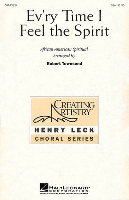 Ev'ry Time I Feel the Spirit - SSA Robert Townsend Hal Leonard Choral Score Octavo