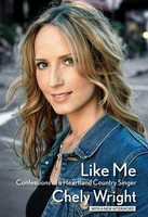 Like Me - Confessions of a Heartland Country Singer - Chely Wright Hal Leonard