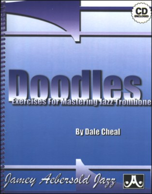 Doodles - Exercises for Mastering Jazz Trombone - Dale Cheal - Trombone Jamey Aebersold Jazz Spiral Bound/CD