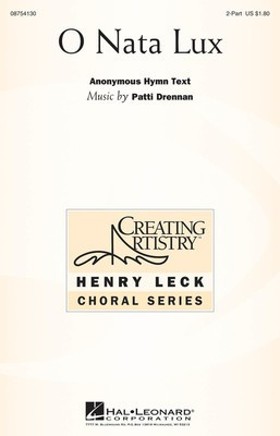 O Nata Lux - Patti Drennan - 2-Part Treble Anonymous Hal Leonard Choral Score Octavo