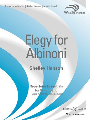 Elegy for Albinoni - Windependence Series - Master Level (Grade 4) - Shelley Hanson - Boosey & Hawkes Score/Parts