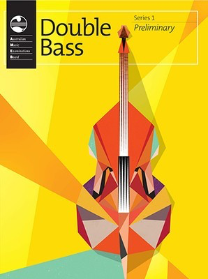 AMEB Double Bass Series 1 Preliminary Grade - Double Bass/Piano Accompaniment AMEB 1203053939