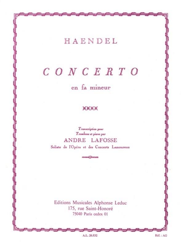 Handel - Concerto in Fmin - Trombone/Piano Accompaniment  arranged by Lafosse Leduc AL20532