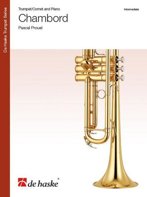 Chambord - Trumpet/Cornet and Piano - Pascal Proust - Bb Cornet|Trumpet De Haske Publications