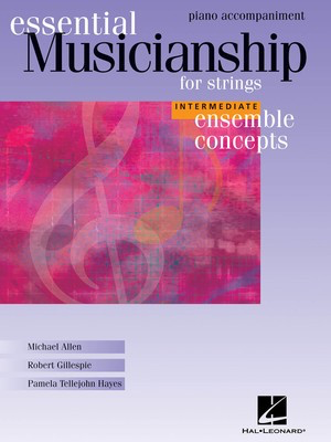 Essential Musicianship for Strings - Ensemble Concepts - Intermediate Level - Piano Accompaniment - Piano Various Authors Hal Leonard Piano Accompaniment