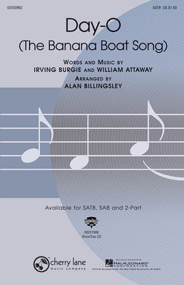 Day-O - (The Banana Boat Song) - Irving Burgie|William Attaway - SAB Irving Burgie|William Attaway Cherry Lane Music