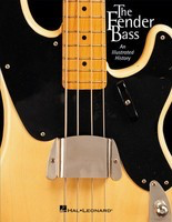 The Fender Bass - An Illustrated History - Bass Guitar Albert Molinaro|J.W. Black Hal Leonard