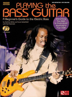 Playing the Bass Guitar - Revised Edition - A Beginner's Guide to the Electric Bass - Bass Guitar Louis Satterfield|Verdine White Cherry Lane Music Bass TAB /CD