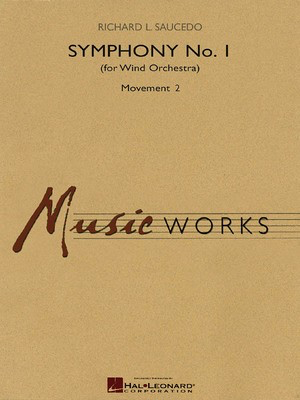 Symphony No. 1 - Movement 2 - for Wind Orchestra - Richard L. Saucedo - Hal Leonard Score/Parts