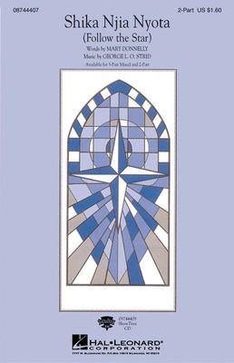 Shika Njia Nyota (Follow the Star) - George L.O. Strid|Mary Donnelly - 2-Part Hal Leonard Choral Score Octavo