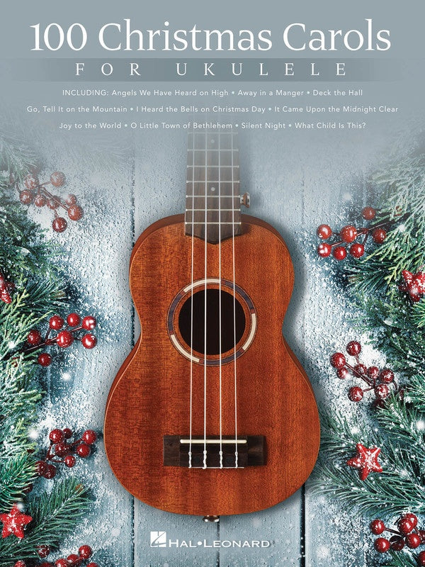 100 Christmas Carols for Ukulele - Various - Ukulele Hal Leonard Melody Line, Lyrics & Chords