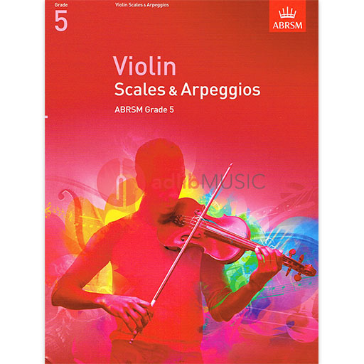 ABRSM Violin Scales & Arpeggios (from 2012) Grade 5 - Violin 9781848493421