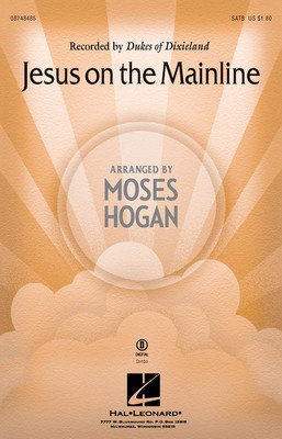 Jesus on the Mainline - SATB Moses Hogan Hal Leonard Choral Score Octavo
