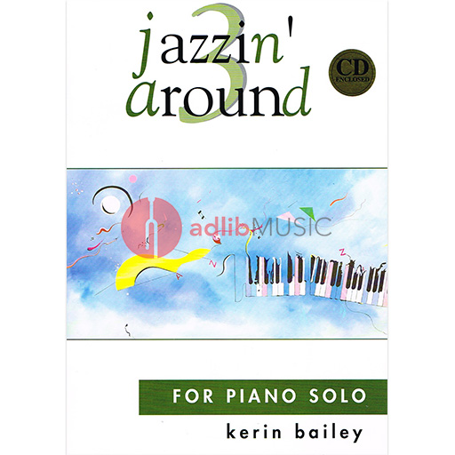 Bailey - Jazzin' Around 3 - Piano Solo Bk/CD Kerin Bailey Music KB02070